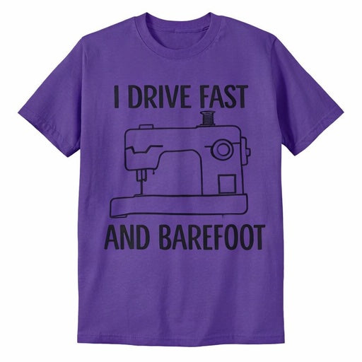 I Drive Fast and Barefoot T-Shirt